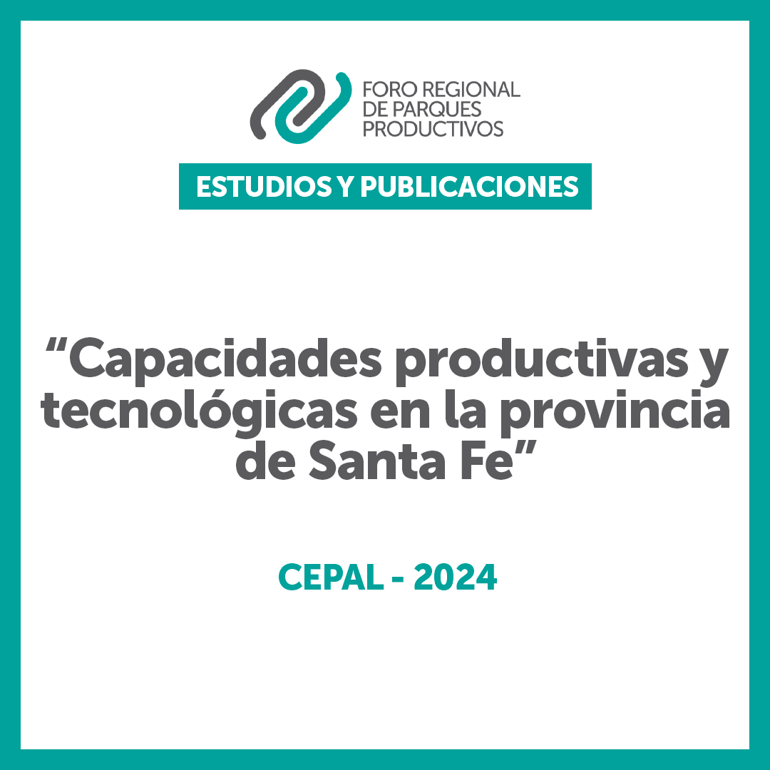 Capacidades productivas y tecnológicas en la provincia de Santa Fe